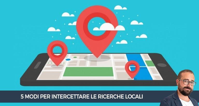 5-modi-per-intercettare-le-ricerche-locali